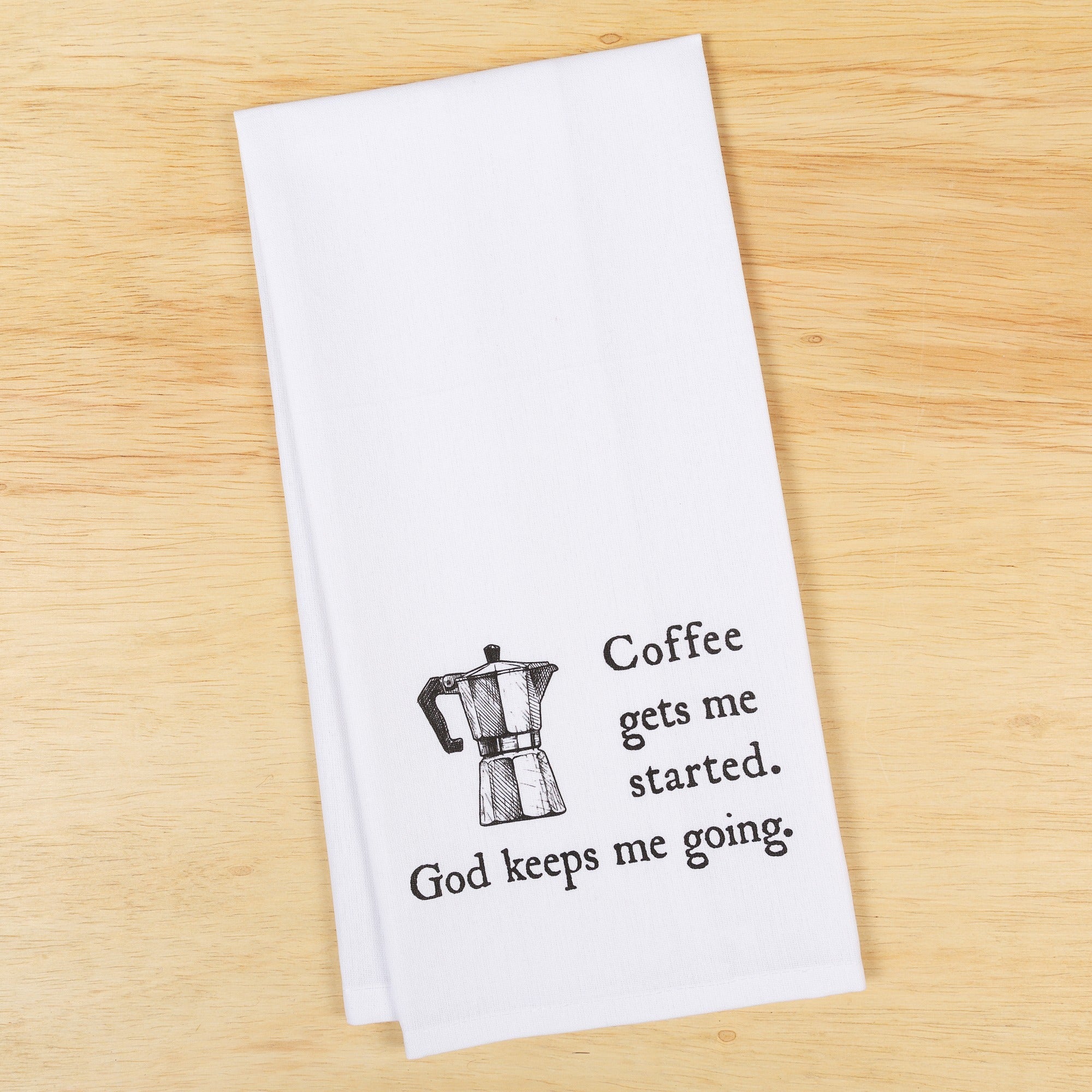 Coffee Gets Me Started Dish Towel