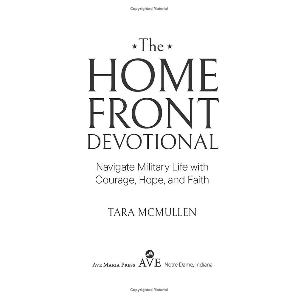The Homefront Devotional: Navigate Military Life with Courage, Hope, and Faith