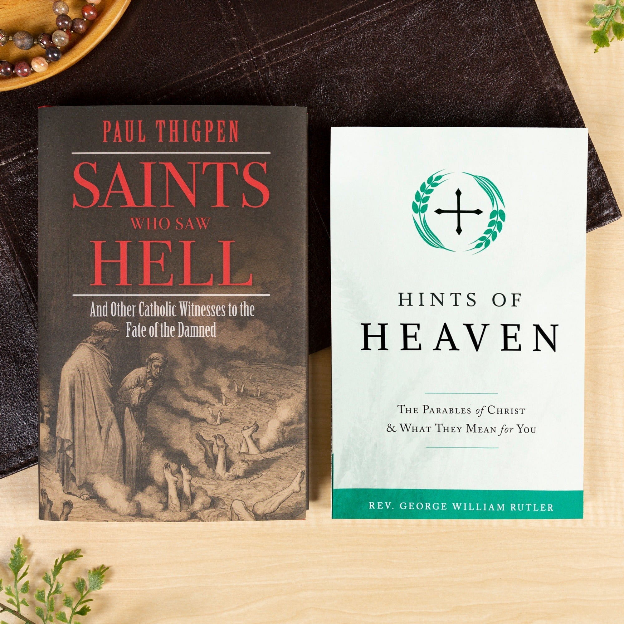 Saints Who Saw Hell: And Other Catholic Witnesses to the Fate of the Damned & Hints of Heaven: The Parables of Christ & What The
