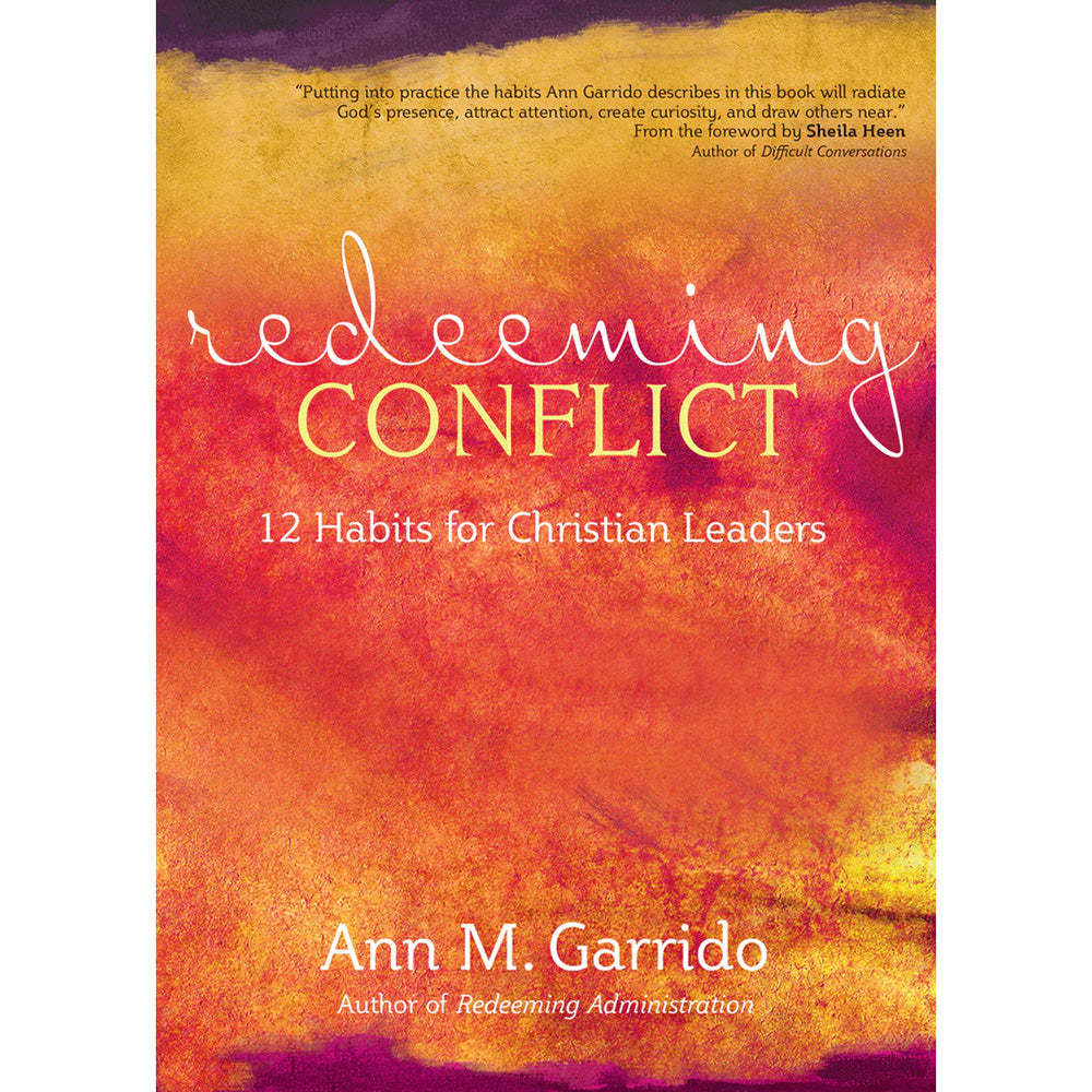 Redeeming Conflict: 12 Habits for Christian Leaders