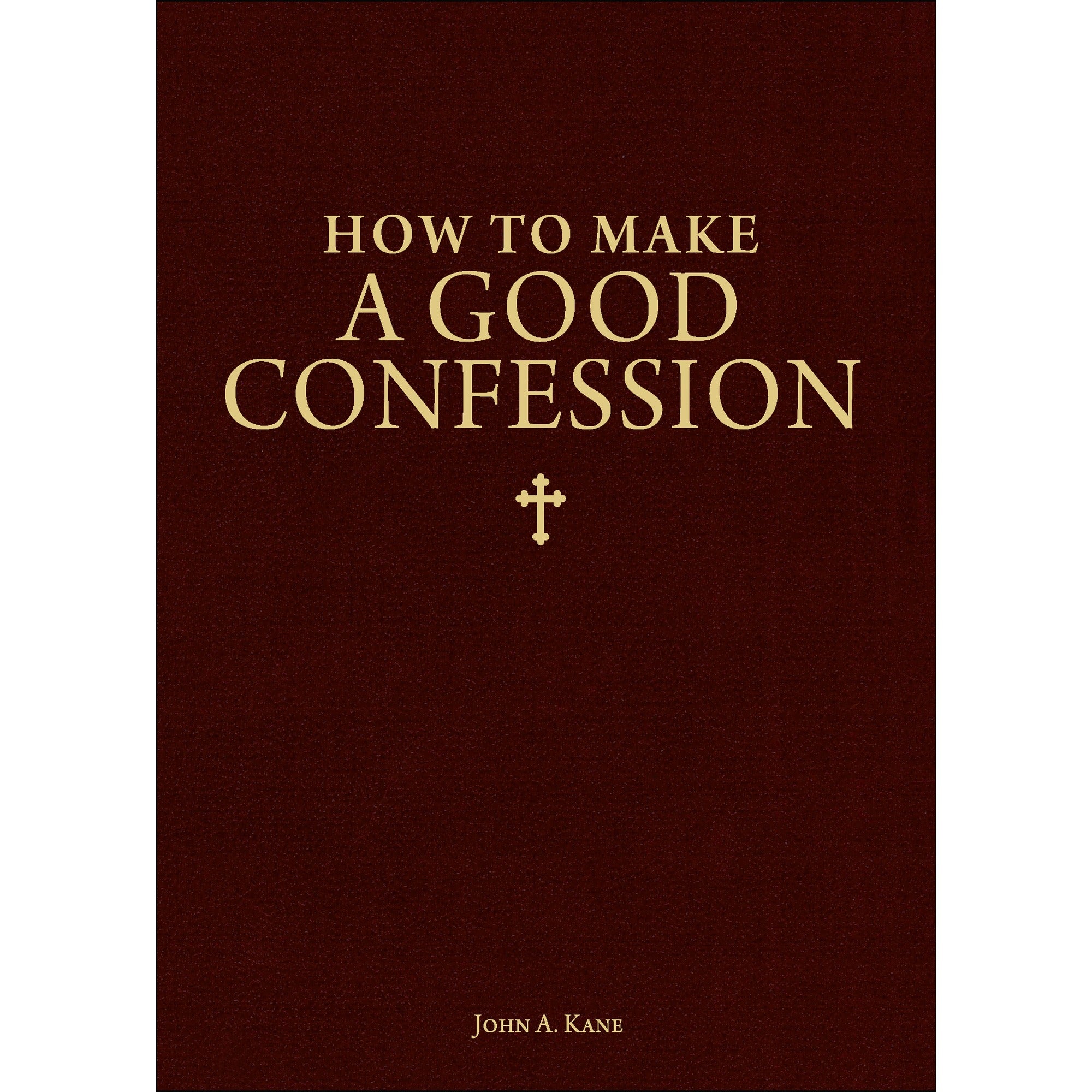 How to Make a Good Confession