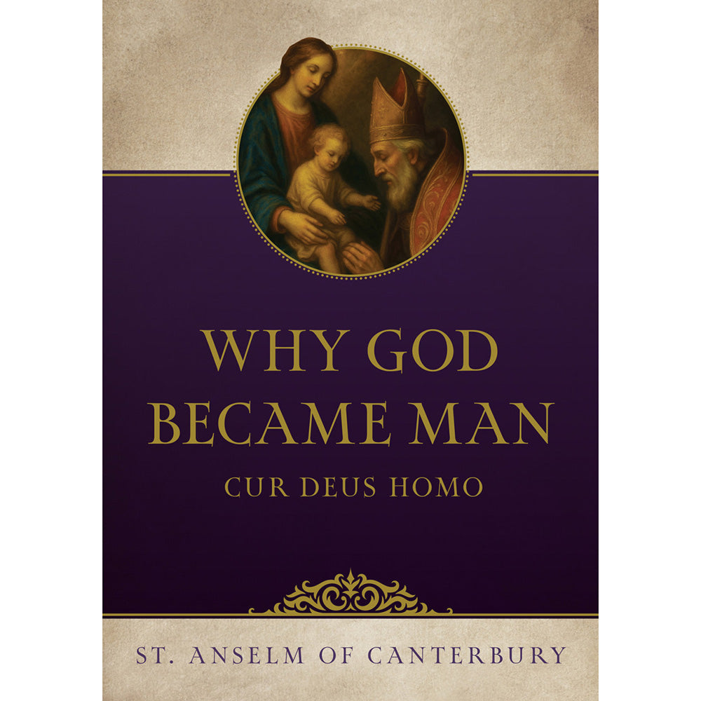 Why God Became Man by St. Anselm of Canterbury