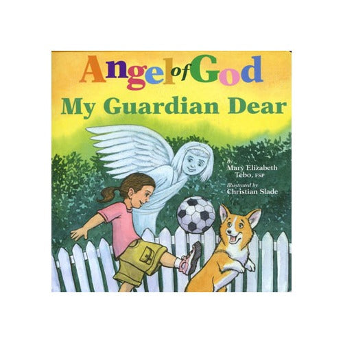 Angel of God, My Guardian Dear