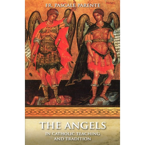 The Angels - In Catholic Teaching and Tradition