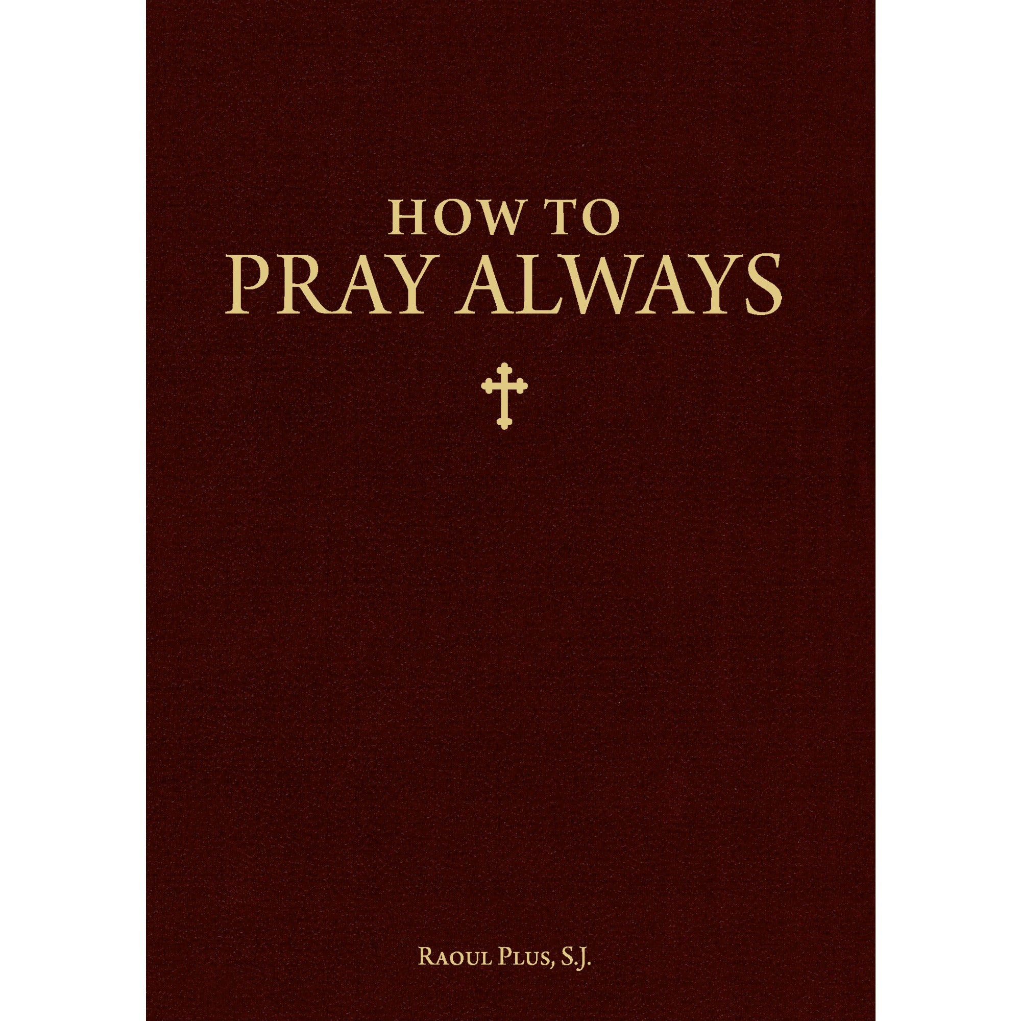 How To Pray Always
