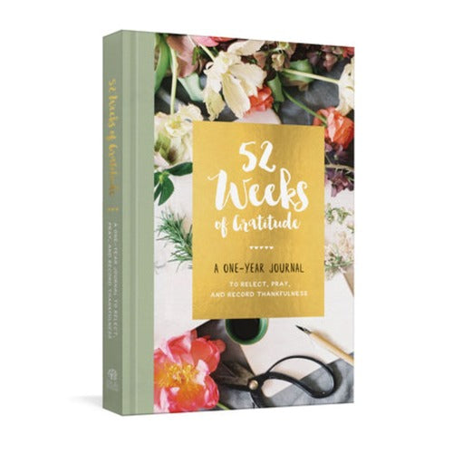 52 Weeks of Gratitude Journal - A One-Year Journal to Reflect, Pray, and Record Thankfulness