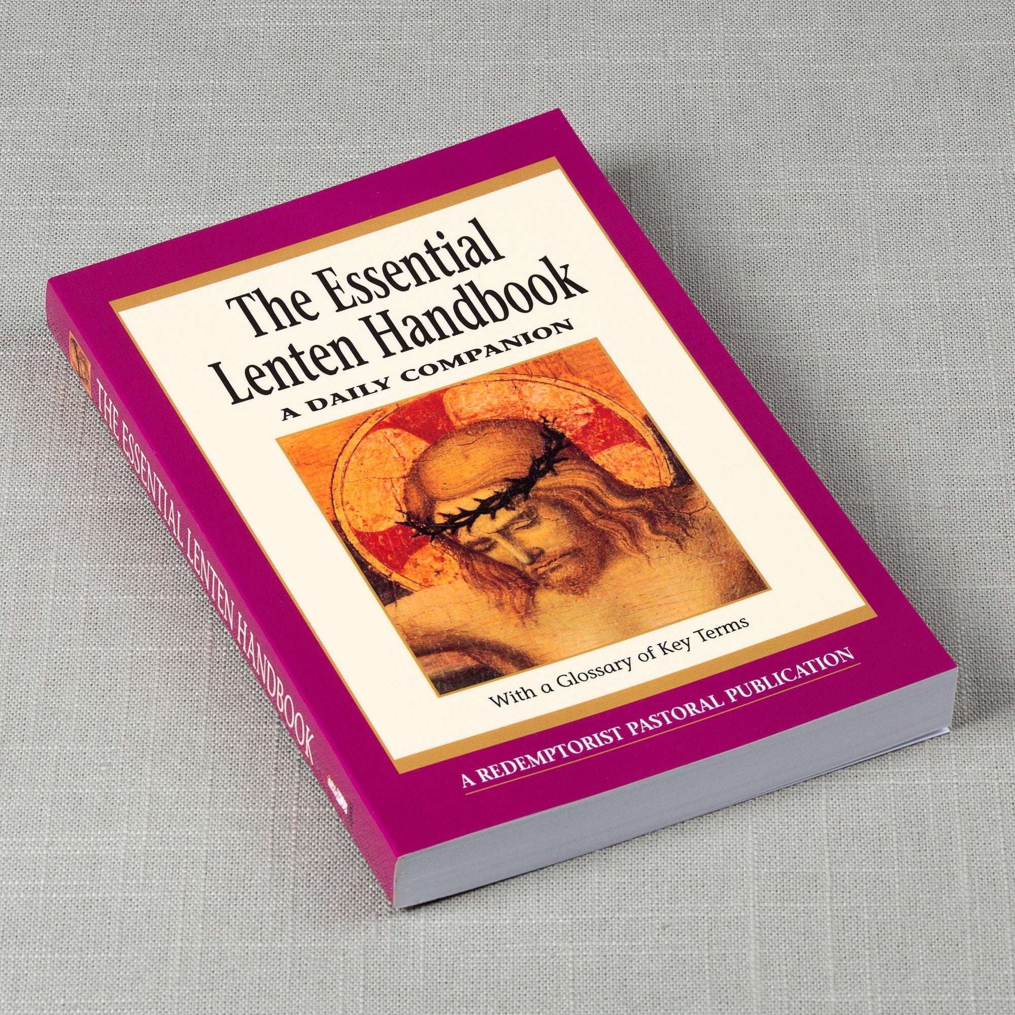 The Essential Lenten Handbook - A Daily Companion