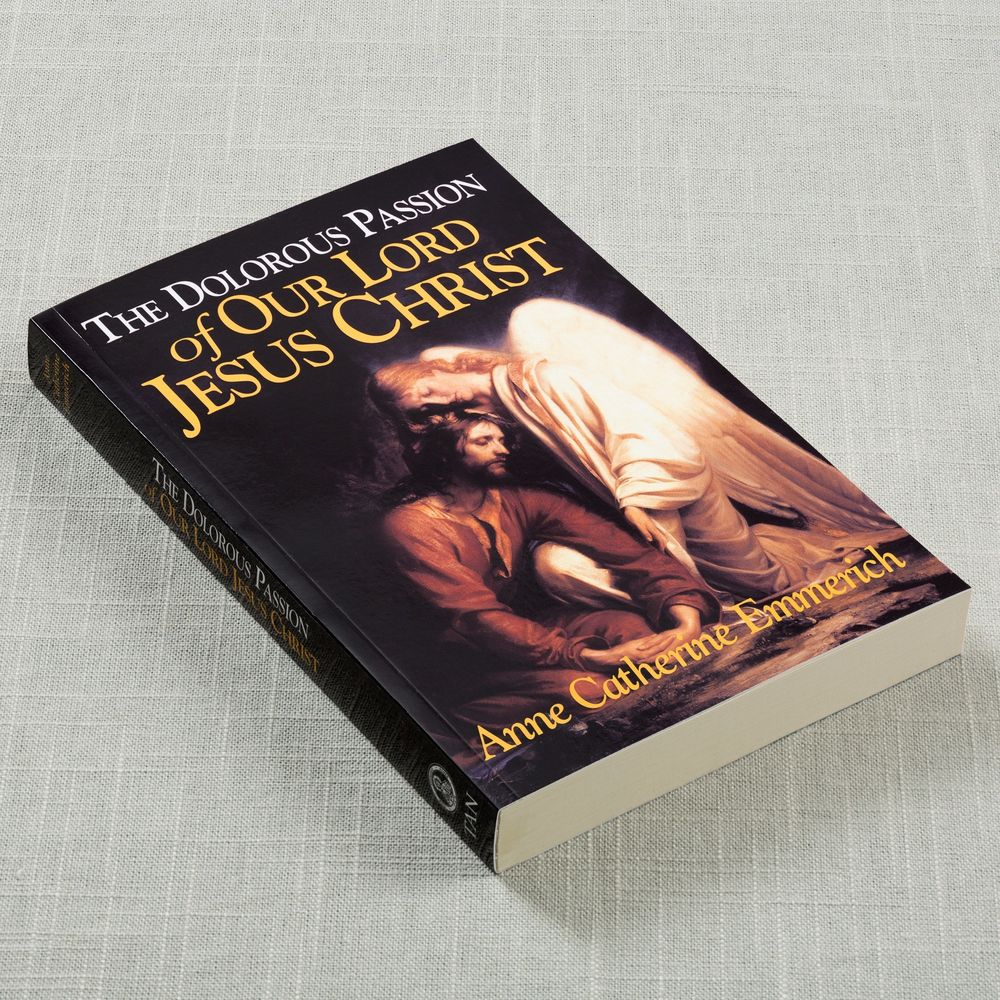 The Dolorous Passion of Our Lord Jesus Christ