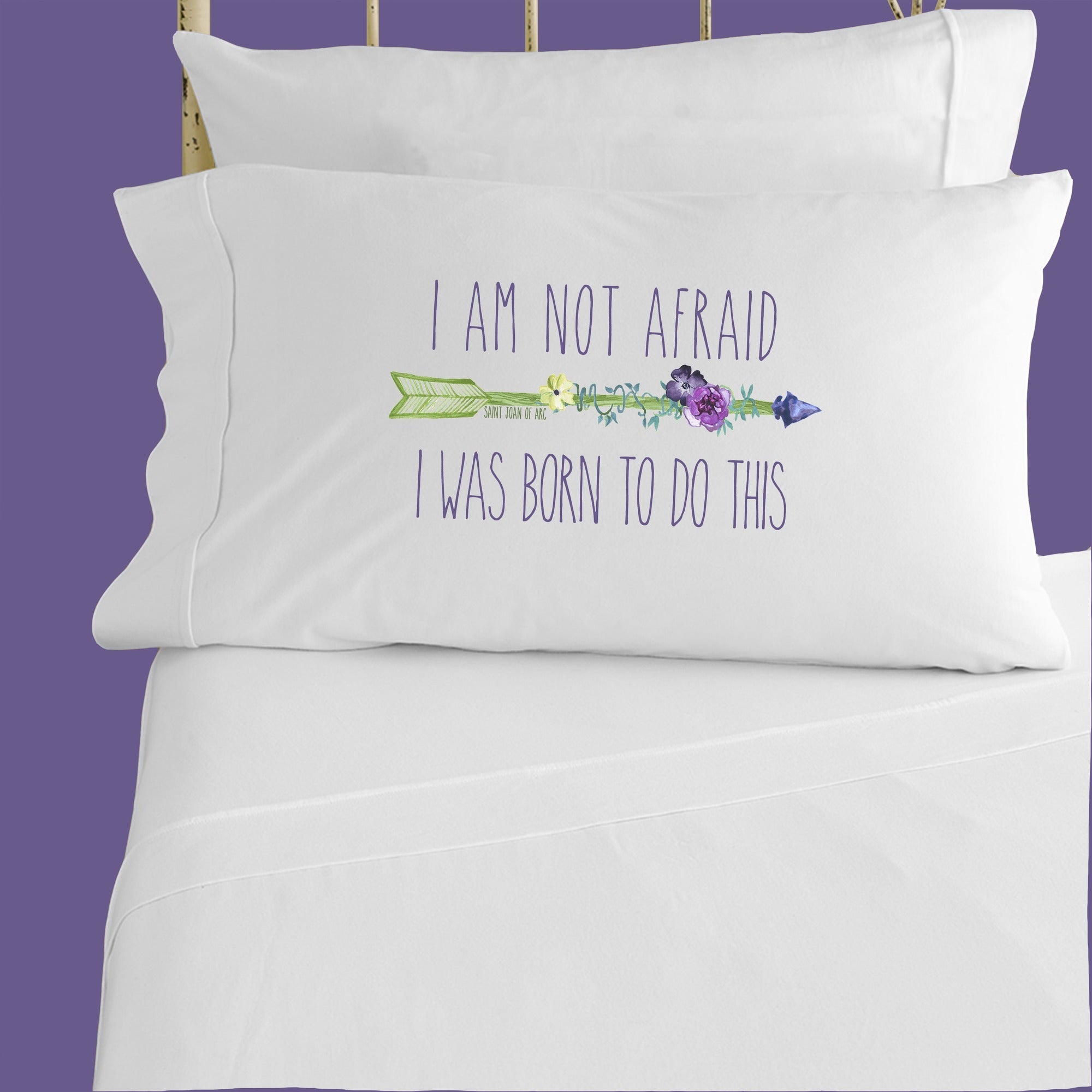 Joan of Arc "I Am Not Afraid!" Pillowcase