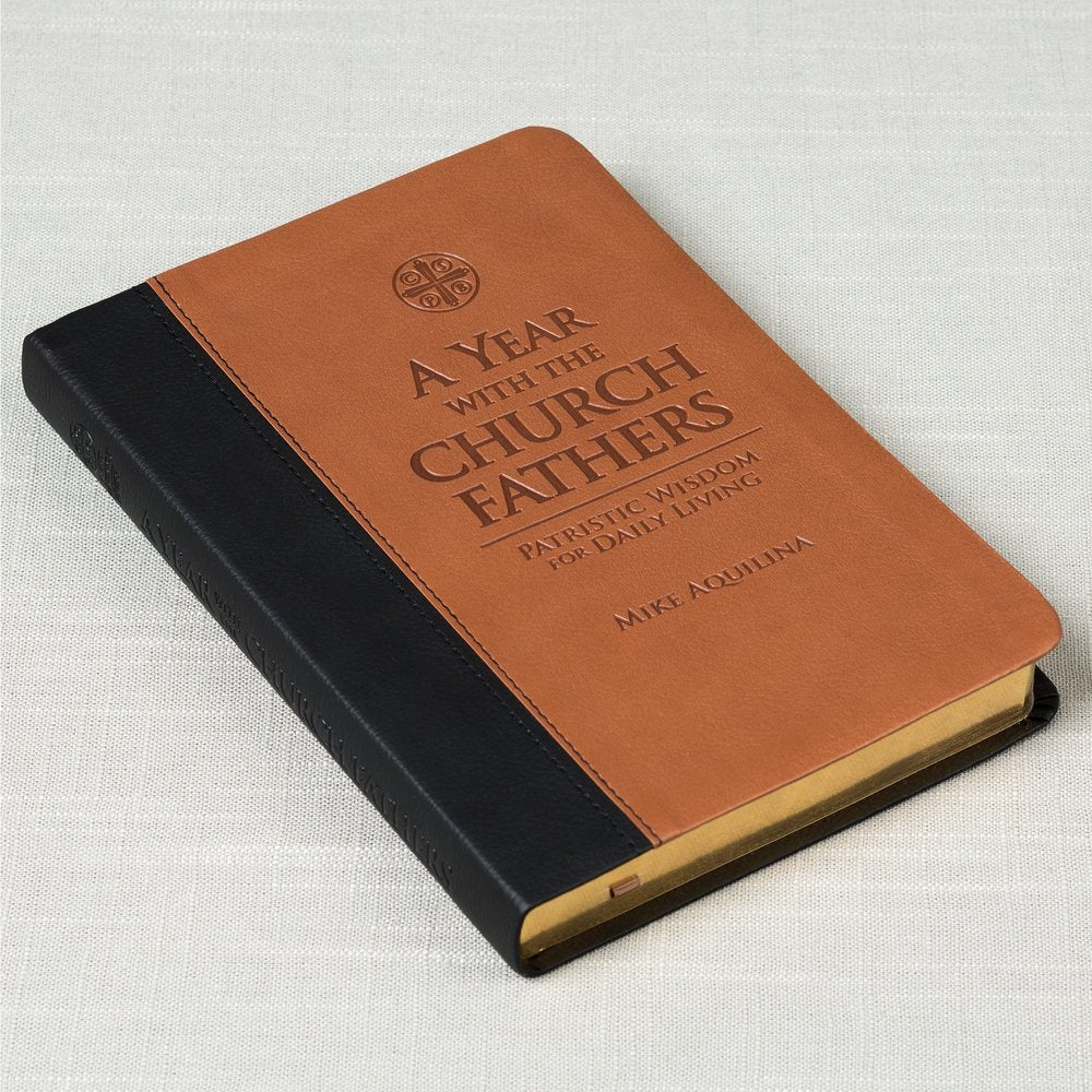 A Year With The Church Fathers - Patristic Wisdom For Daily Living