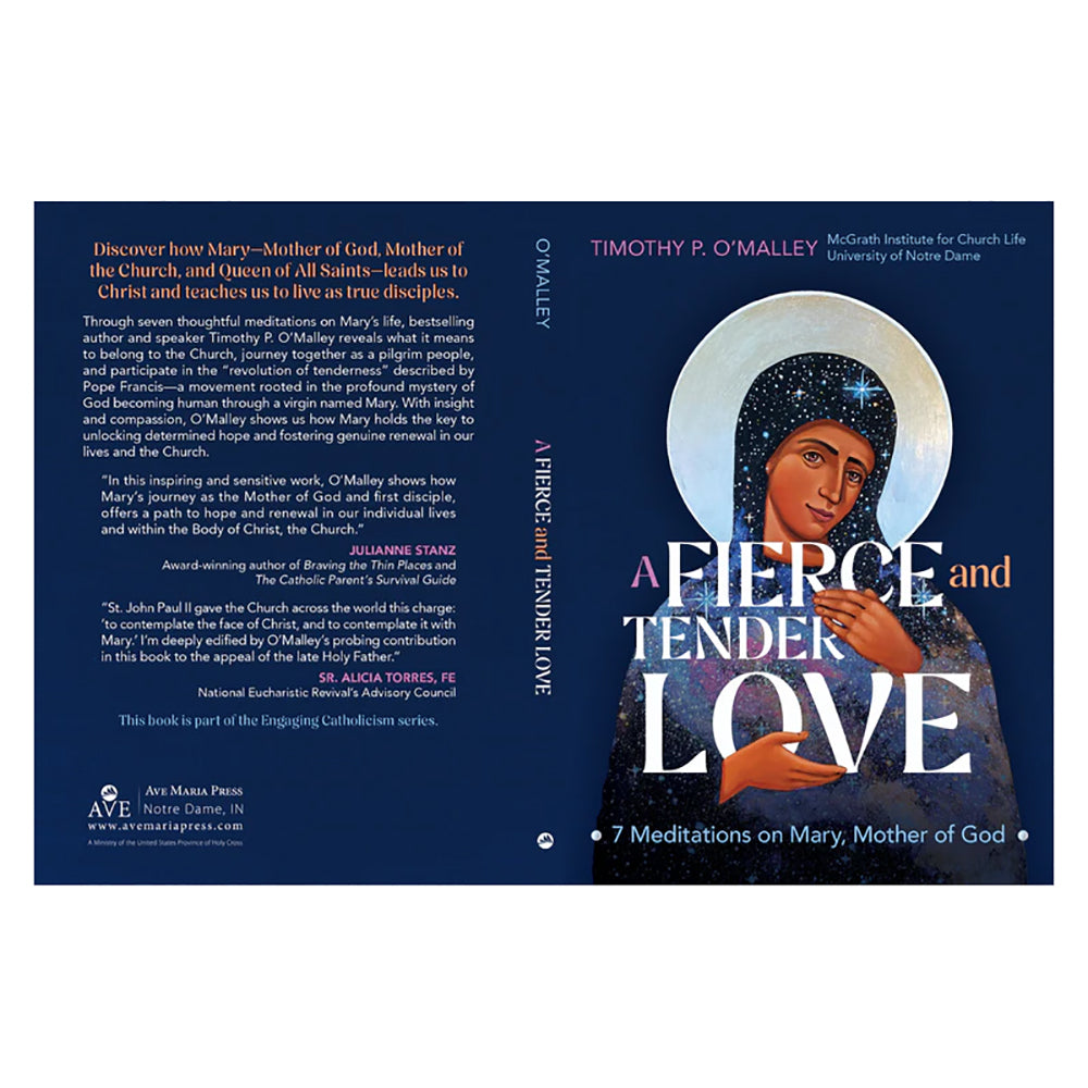 A Fierce and Tender Love: 7 Meditations on Mary, Mother of God