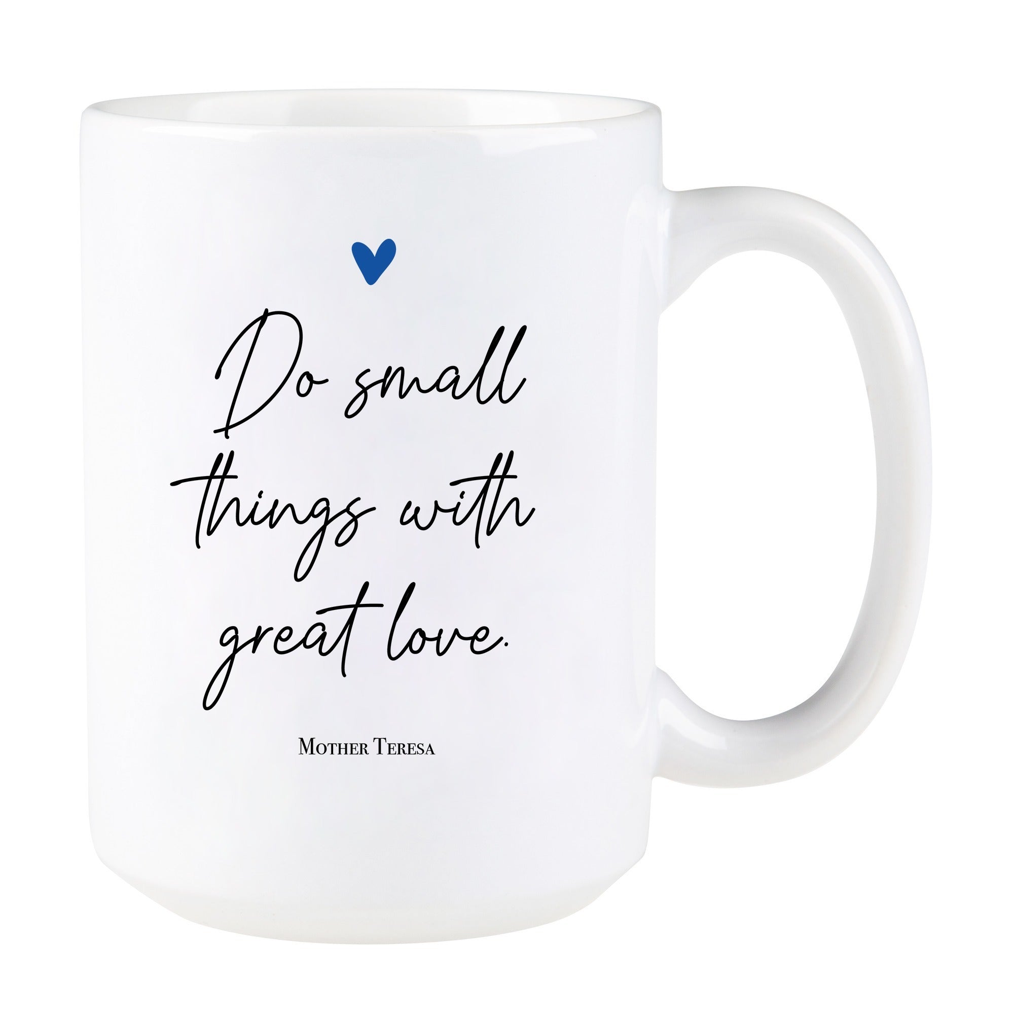 Mother Teresa "Small Things" Quote Mug