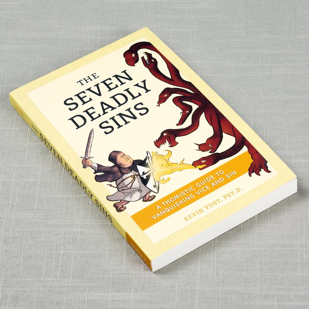 The Seven Deadly Sins: A Thomistic Guide to Vanquishing Vice and Sin