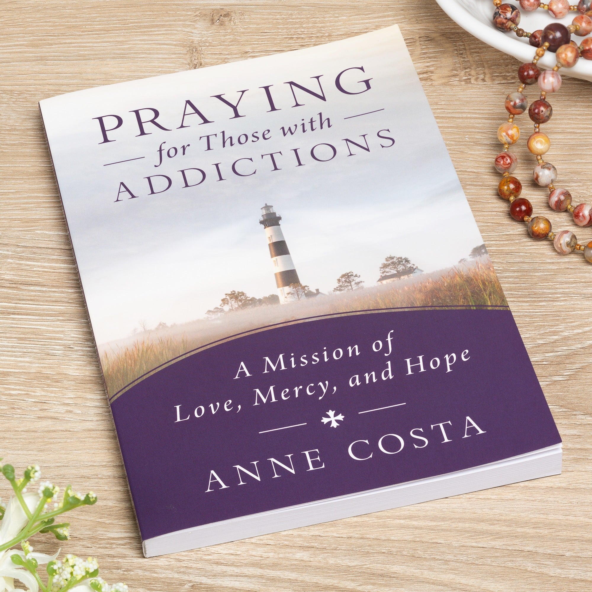 Praying For Those with Addictions - A Mission of Love, Mercy, and Hope