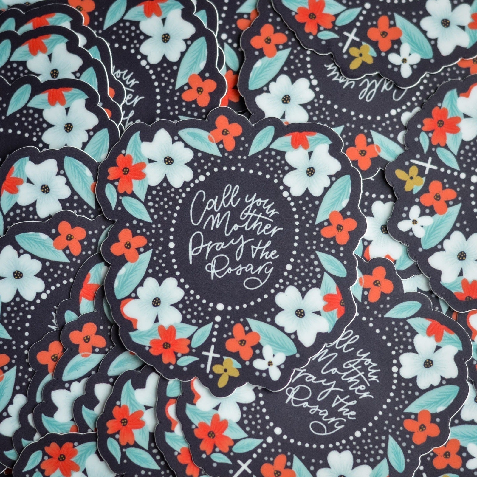 Floral Call Your Mother Pray the Rosary Vinyl Sticker