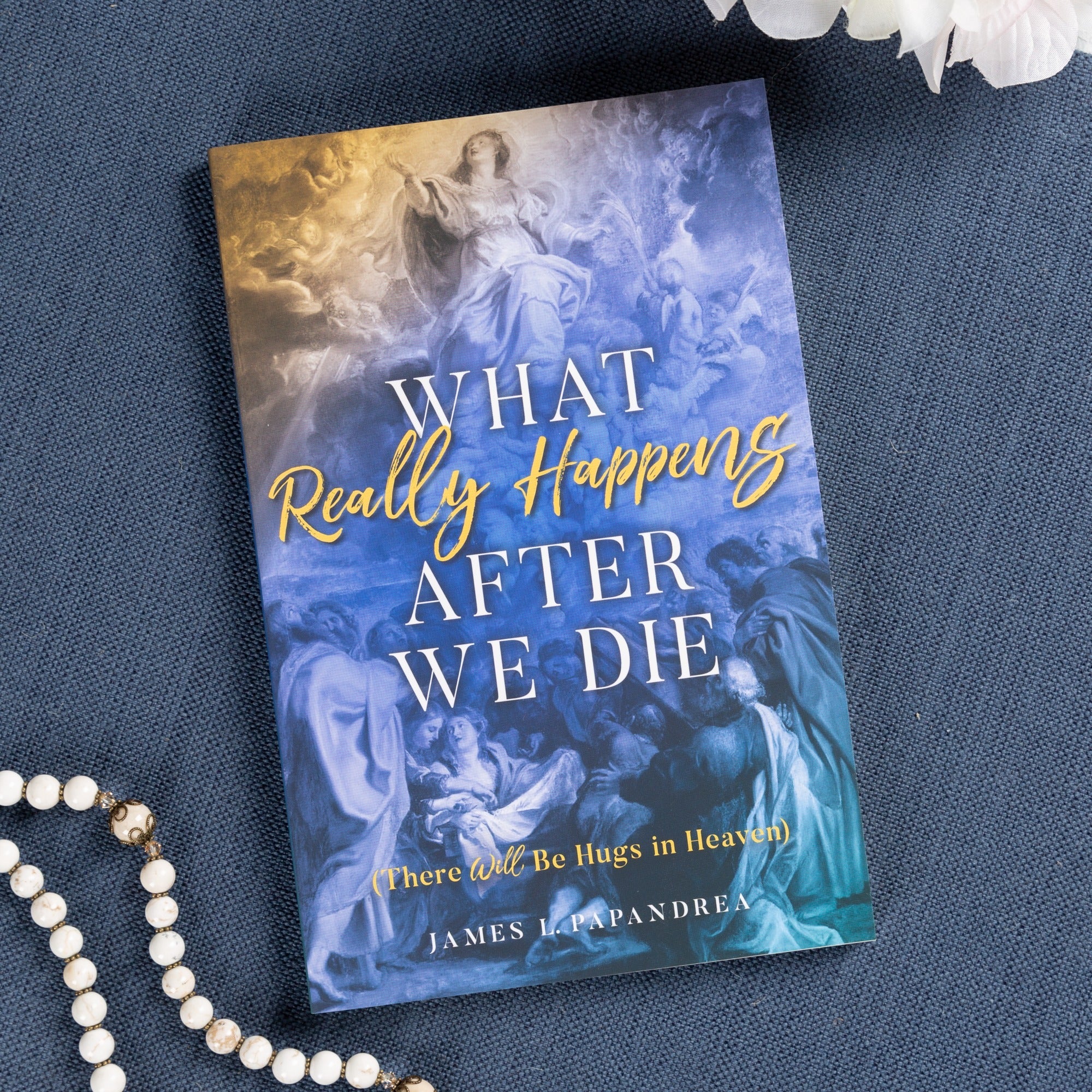 What Really Happens After We Die: There Will Be Hugs in Heaven