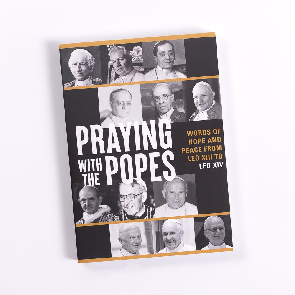 Praying with the Popes: Words of Hope and Peace from Leo XIII to Leo XIV