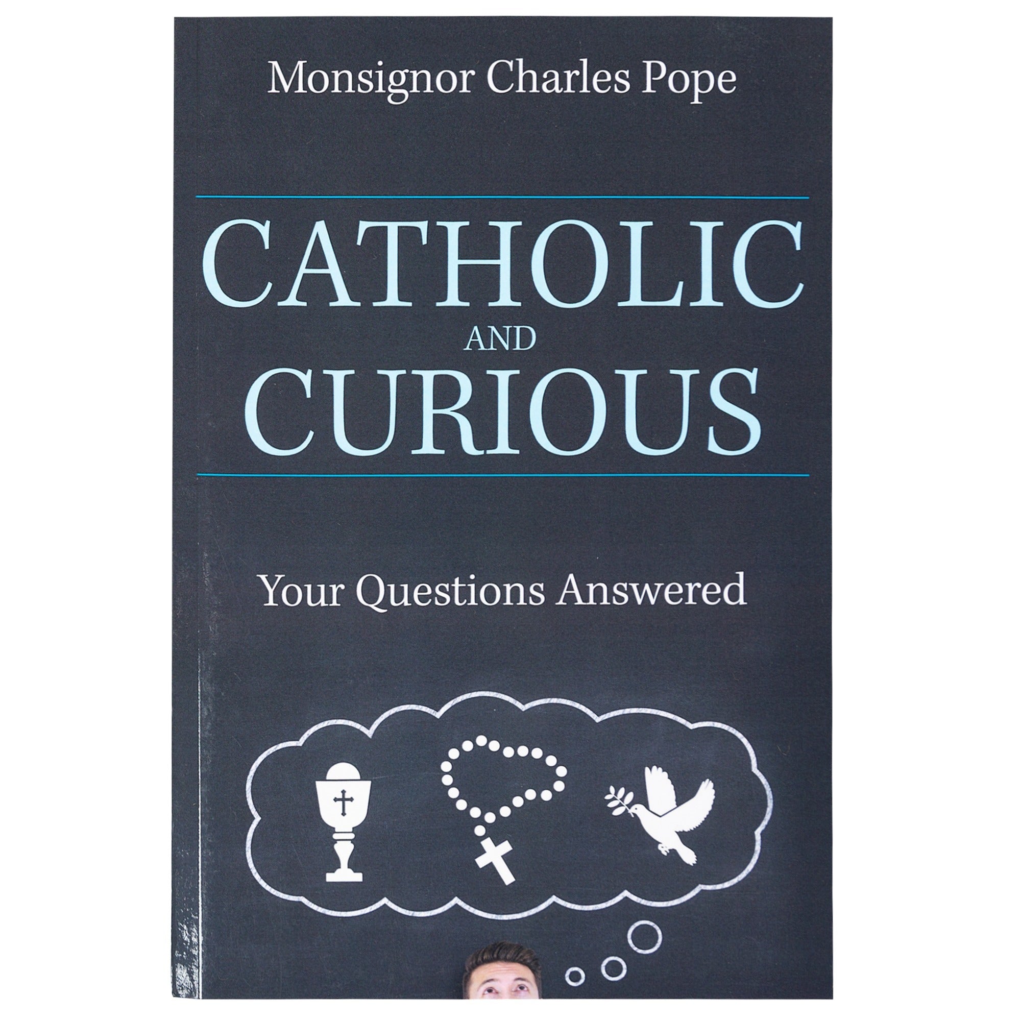 Catholic and Curious: Your Questions Answered