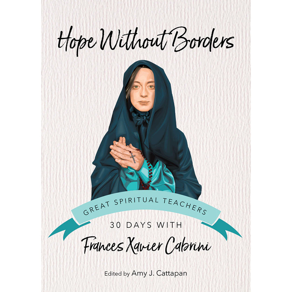 Hope Without Borders: 30 Days with Frances Xavier Cabrini