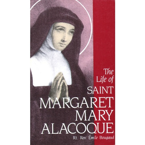 The Life of St. Margaret Mary Alacoque