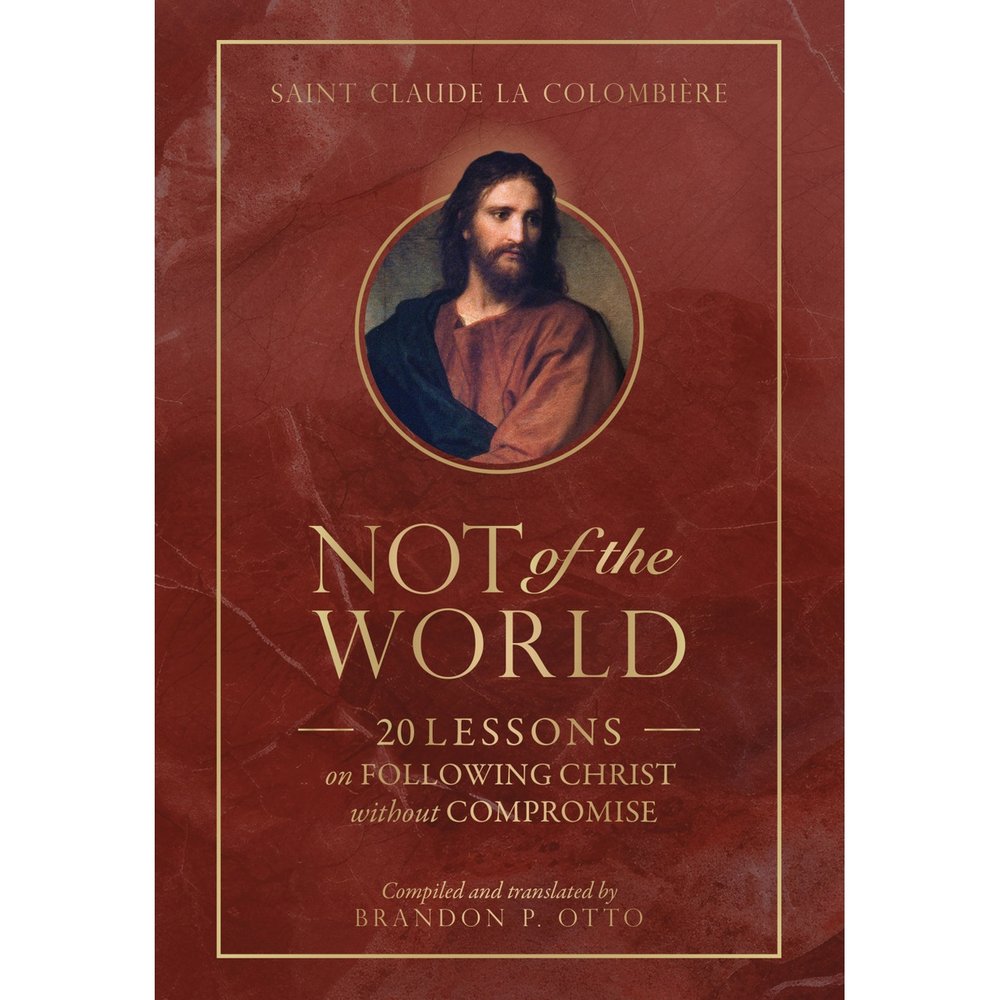 Not of the World: 20 Lessons on Following Christ without Compromise
