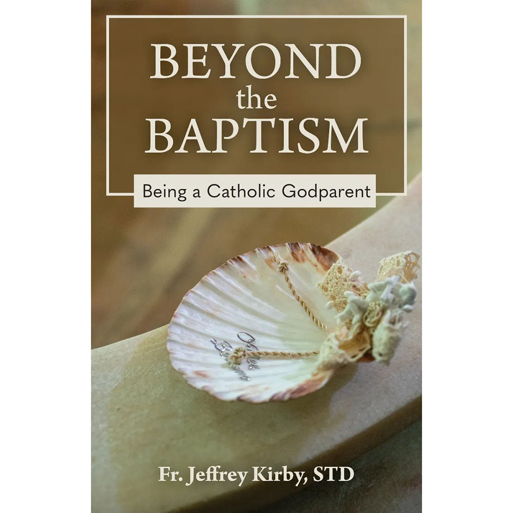 Beyond the Baptism: Being a Catholic Godparent