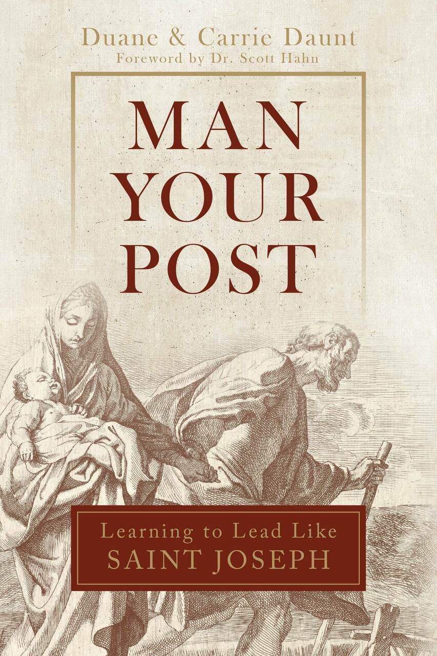 Man Your Post: Learning to Lead Like St. Joseph
