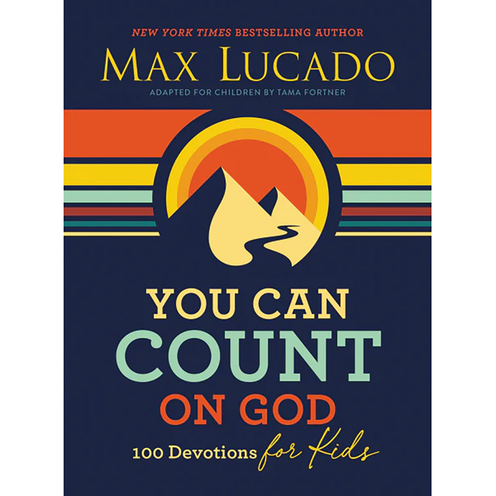 You Can Count on God: 100 Devotions for Kids