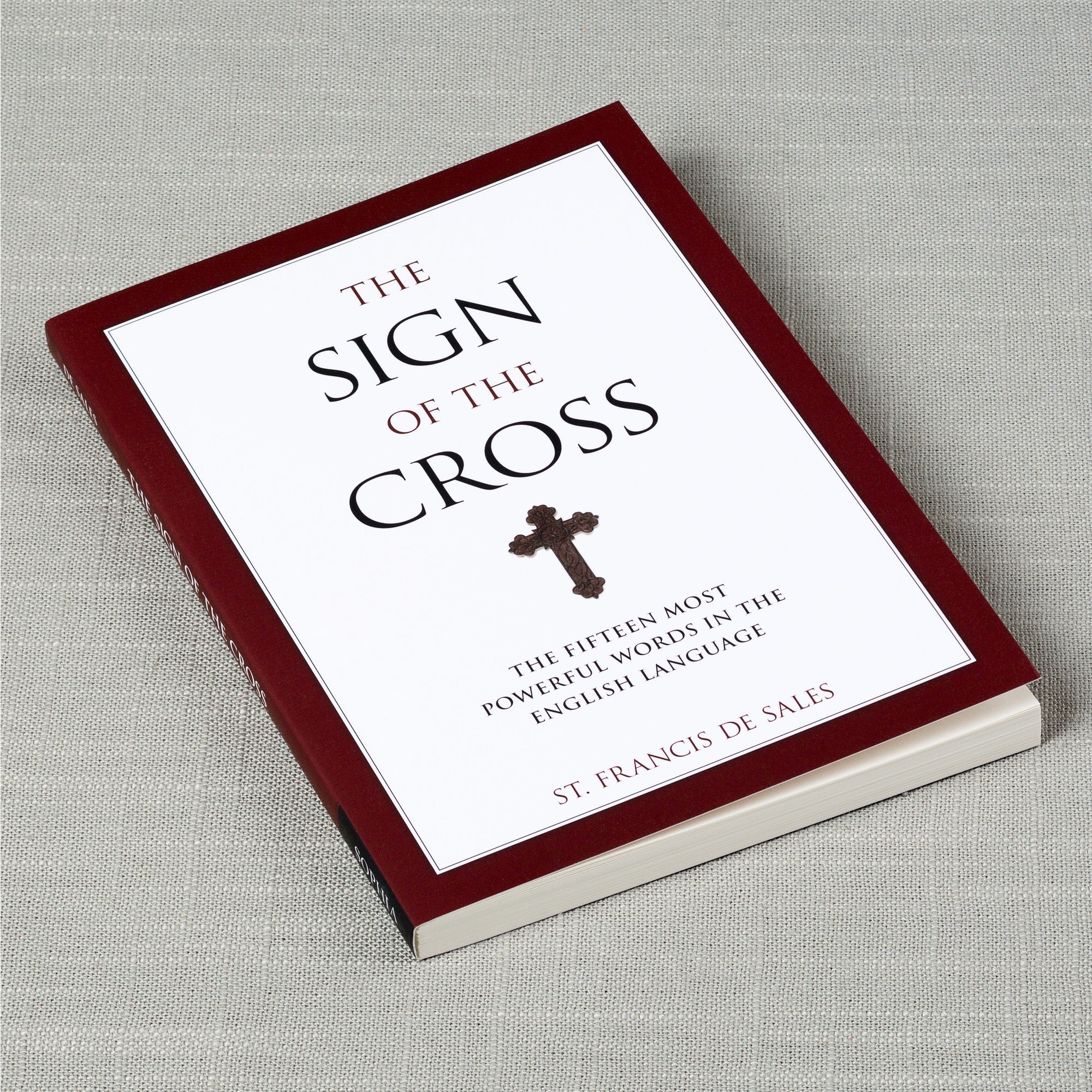 The Sign of the Cross - The Fifteen Most Powerful Words in the English Language