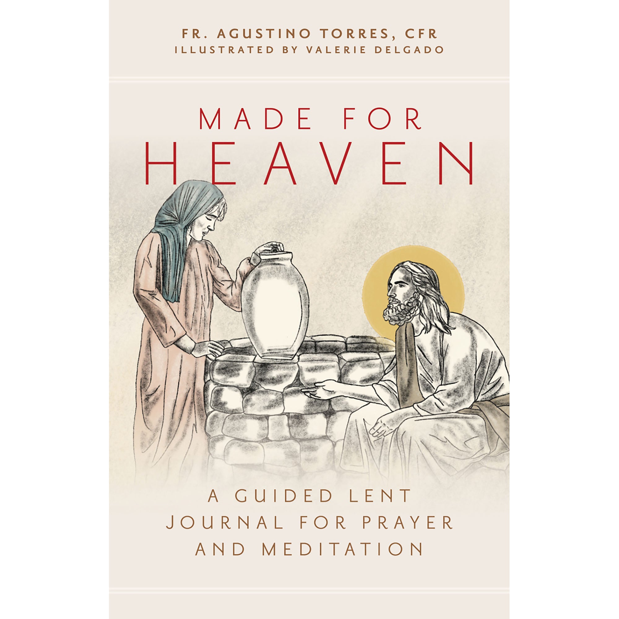 Made for Heaven-A Guided Lent Journal for Prayer and Meditation