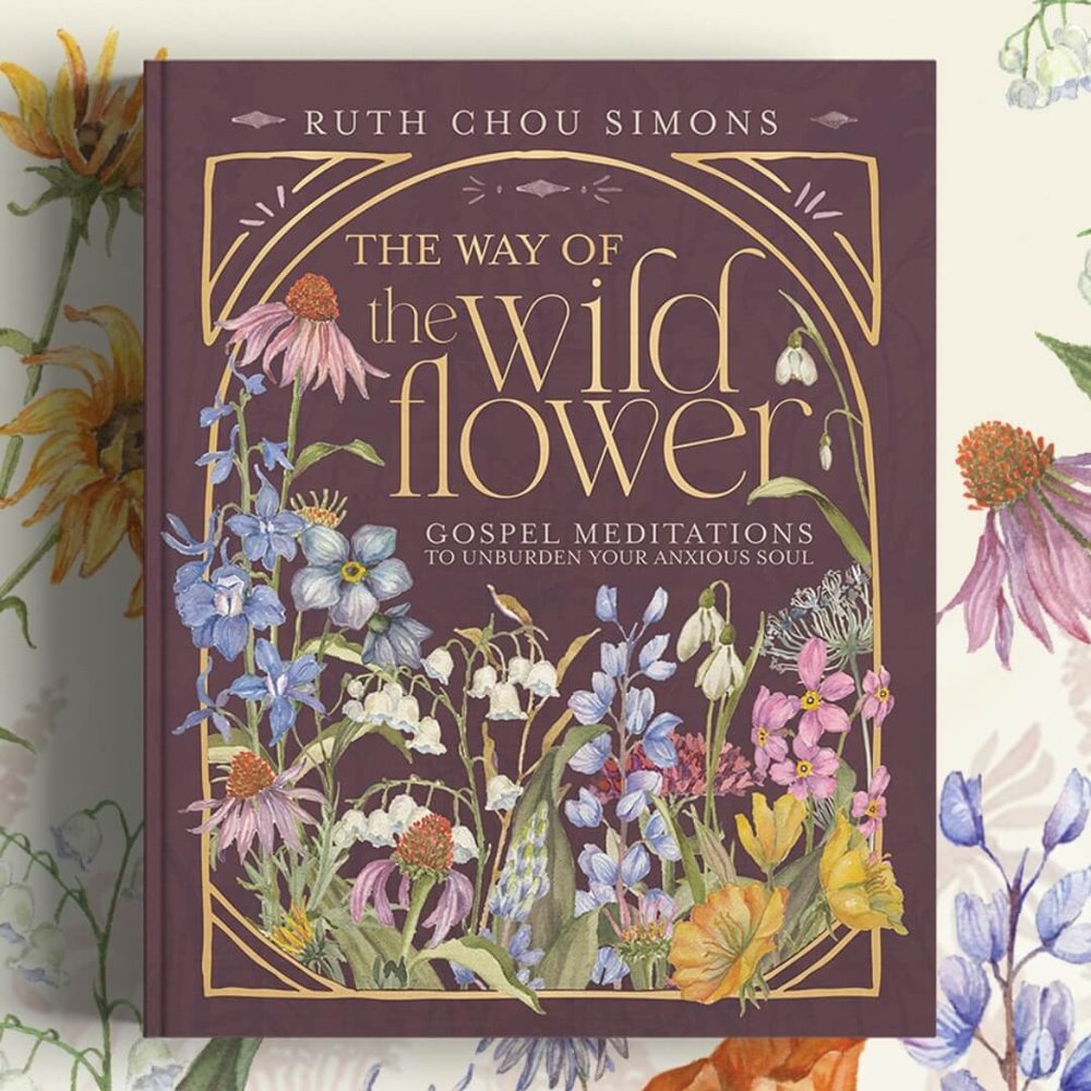 The Way of the Wildflower: Gospel Meditations to Unburden Your Anxious Soul