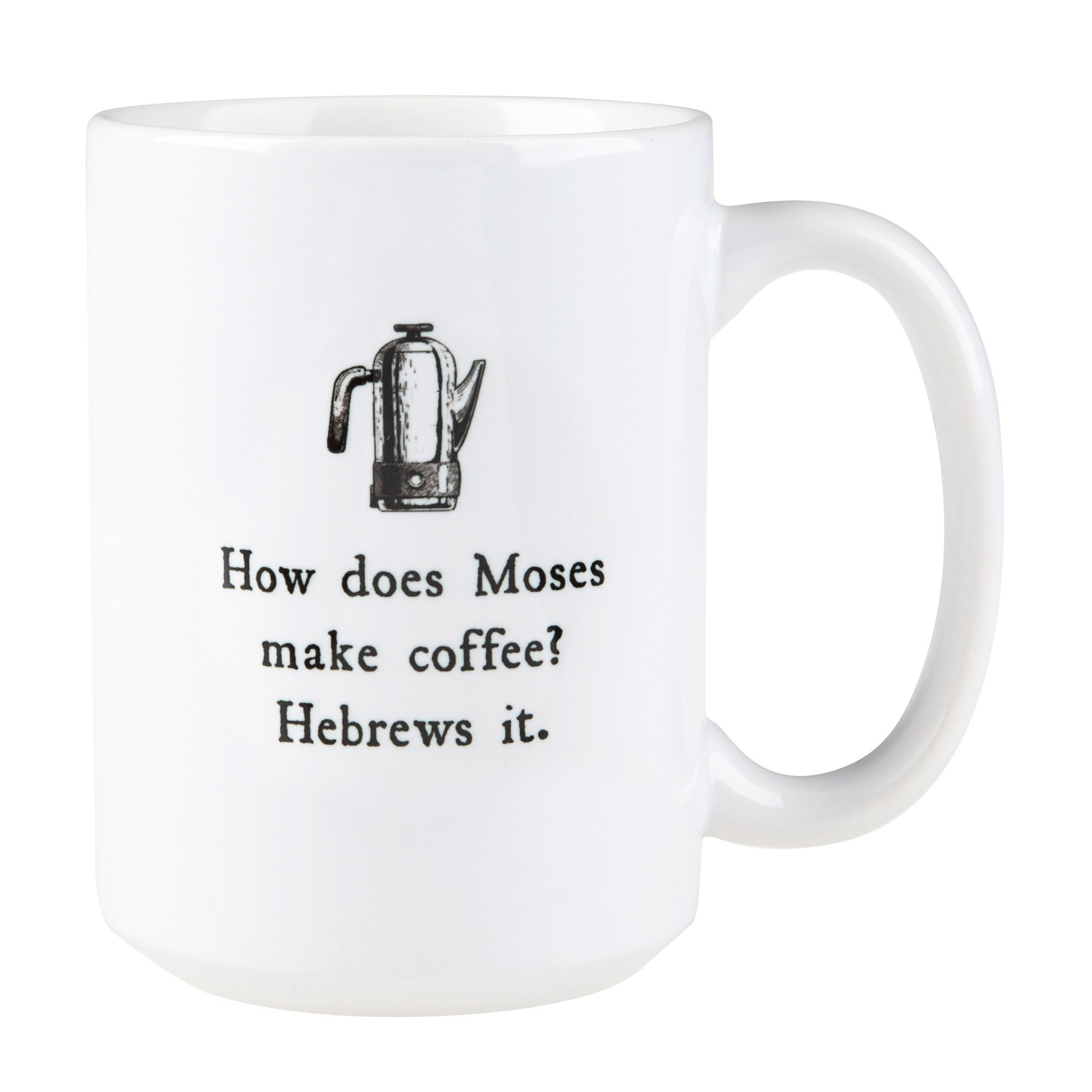 Moses Makes Coffee Mug