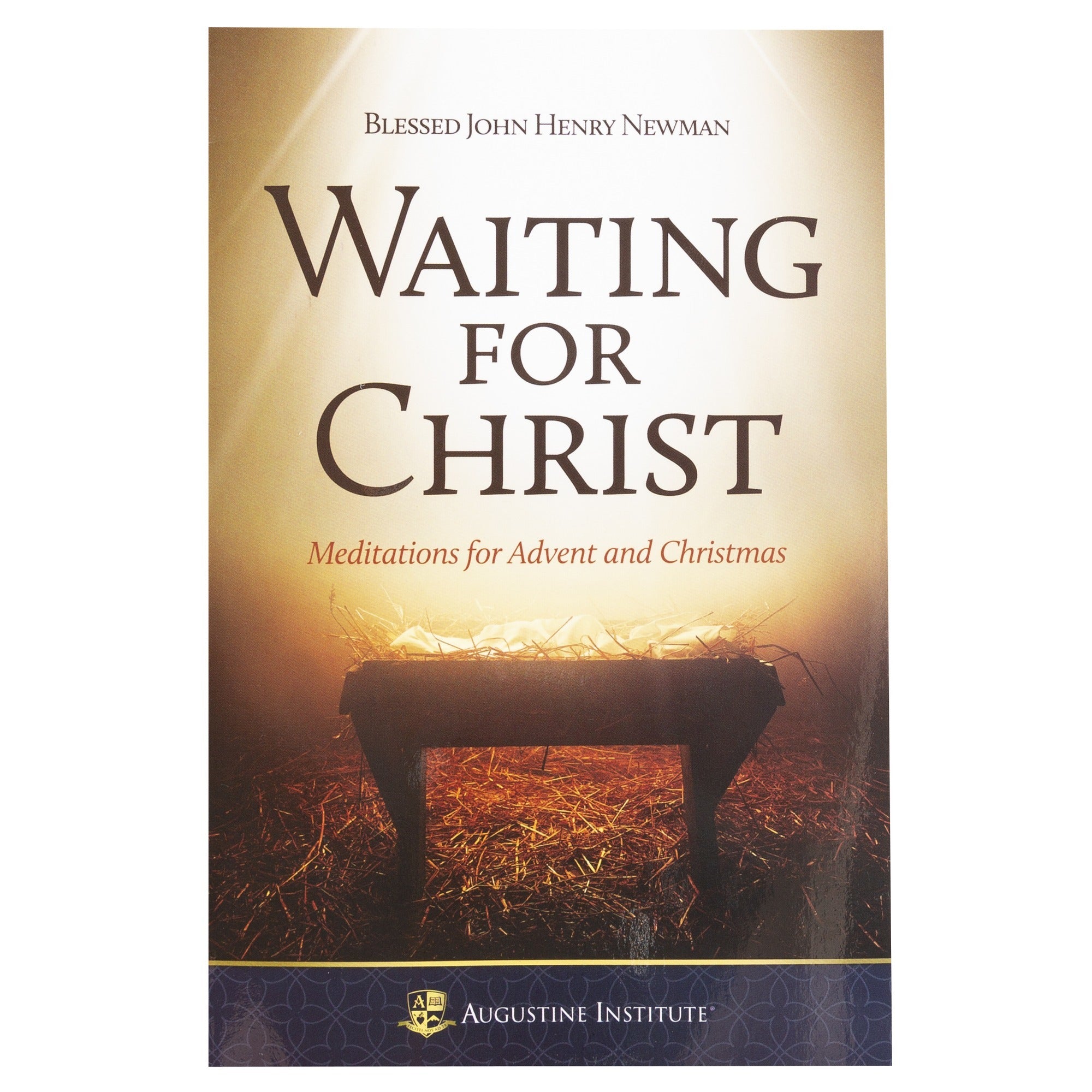 Waiting for Christ: Meditations for Advent and Christmas