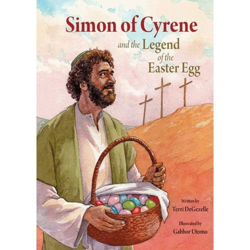Simon of Cyrene & Legend of the Easter Egg