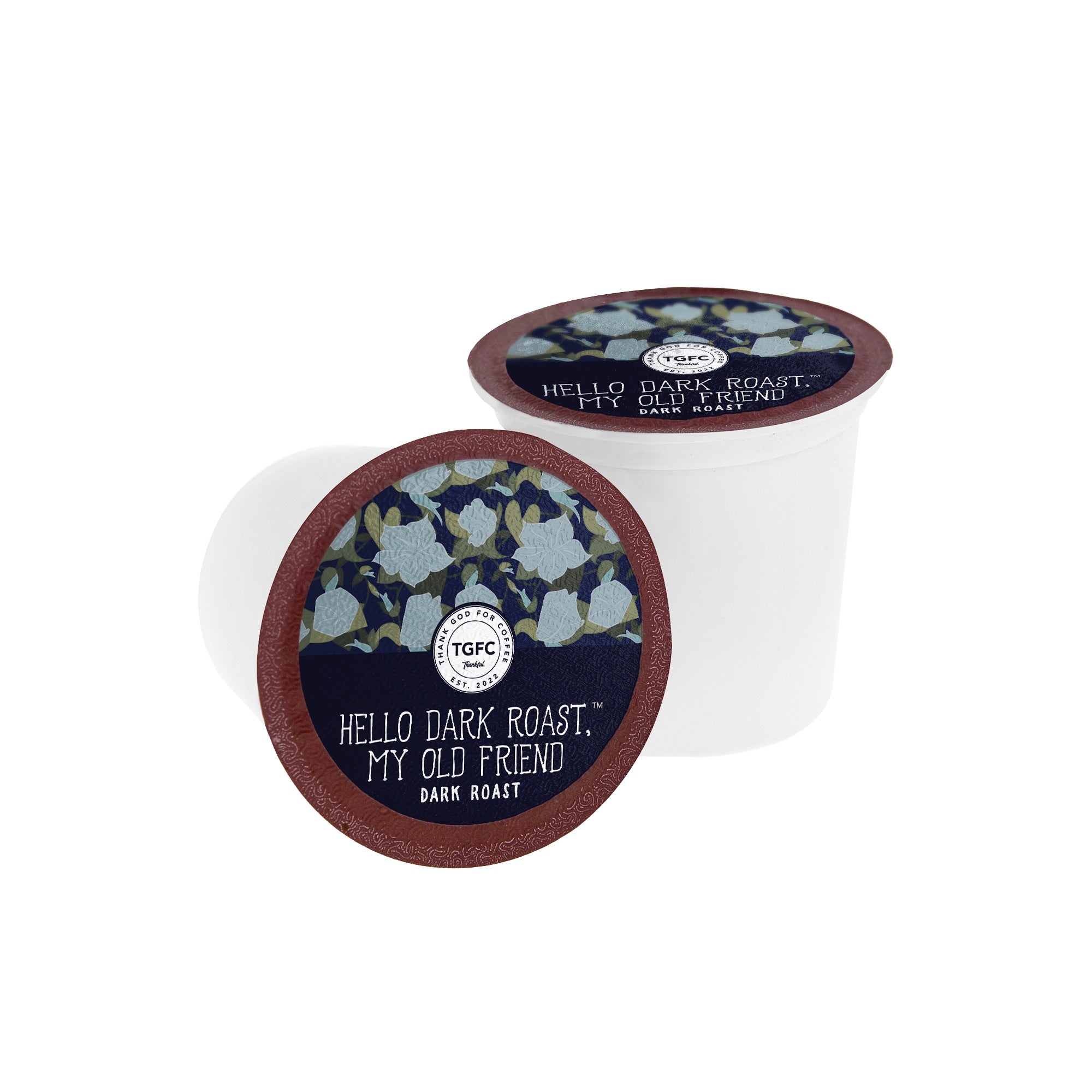 Hello Dark Roast, My Old Friend Dark Roast K-Cups - 12-Pack