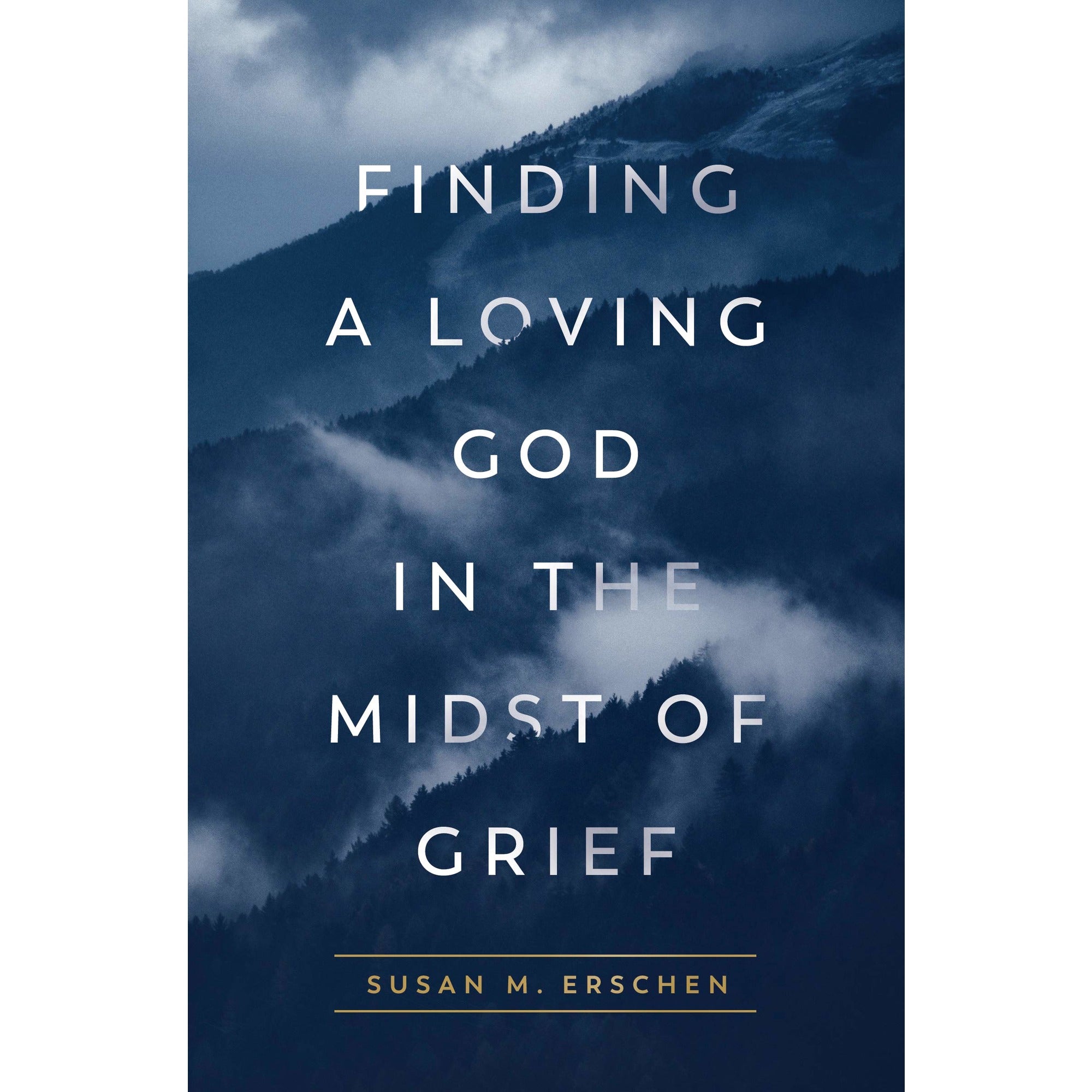 Finding a Loving God In The Midst of Grief