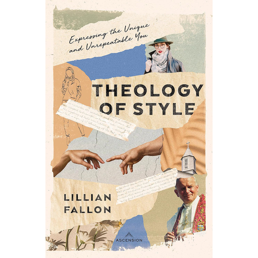 Theology of Style: Expressing the Unique and Unrepeatable You