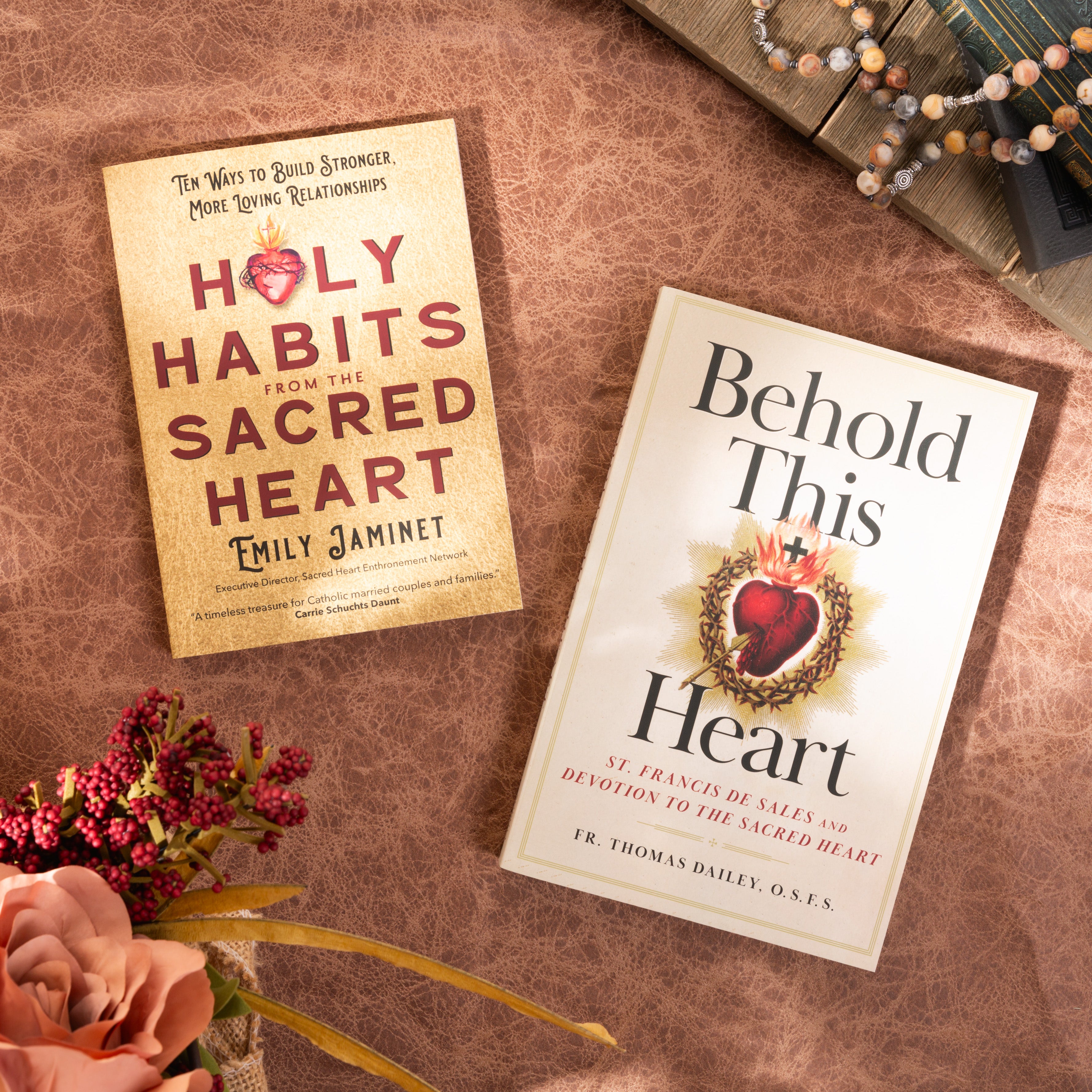 Holy Habits from the Sacred Heart: Ten Ways to Build Stronger, More Loving Relationships & Behold This Heart: St. Francis de Sales and Devotion to the Sacred Heart (2 Book Set)