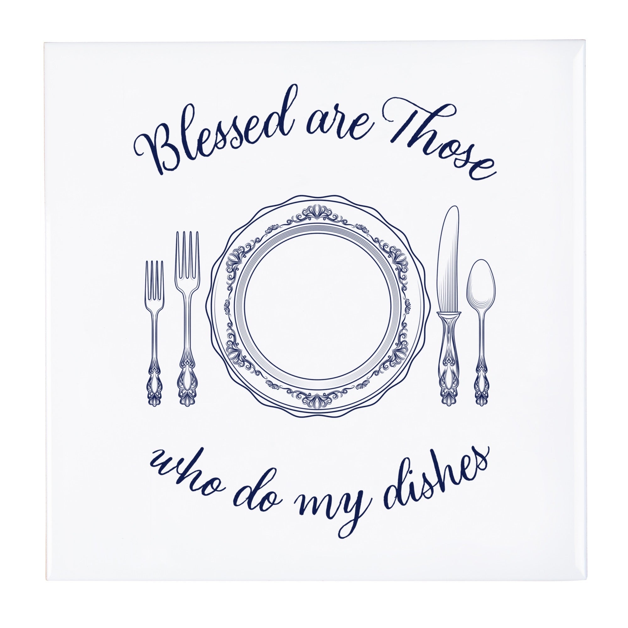Blessed Are Those Who Do My Dishes Tile
