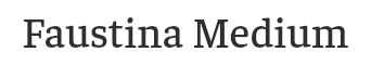 Preview of the font Faustina medium