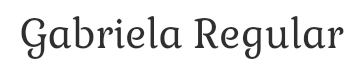 Preview of the font Gabriela regular