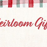 Text 'Heirloom Gifts' on a plaid background