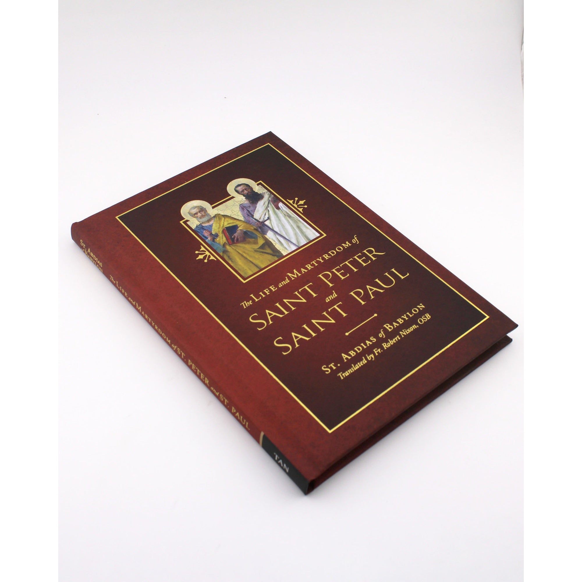 The Life and Martyrdom of St. Peter and St. Paul