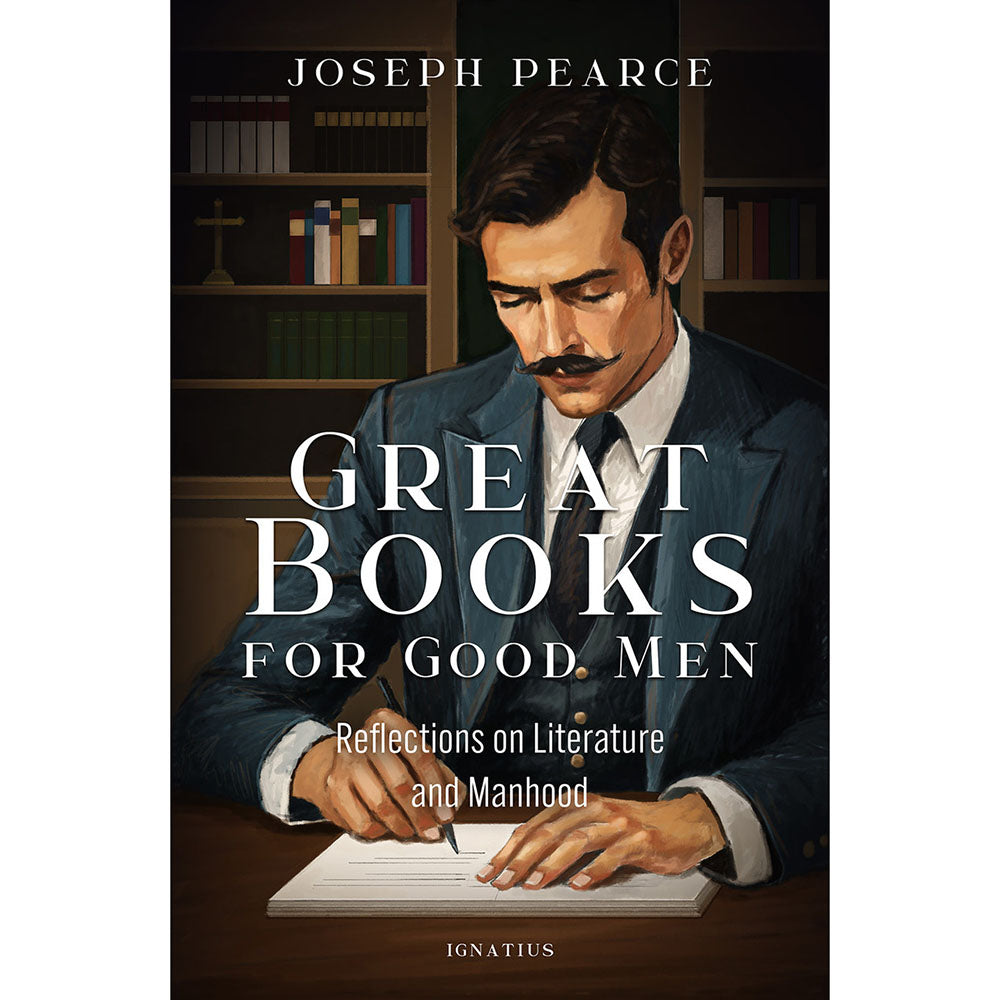 Great Books for Good Men: Reflections on Literature and Manhood