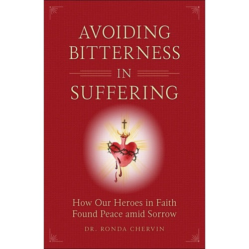 Avoiding Bitterness in Suffering: How Our Heroes In Faith Found Peace