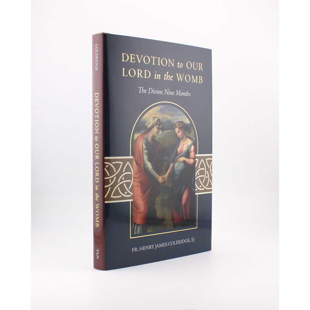 Devotion to Our Lord in the Womb: The Divine Nine Months
