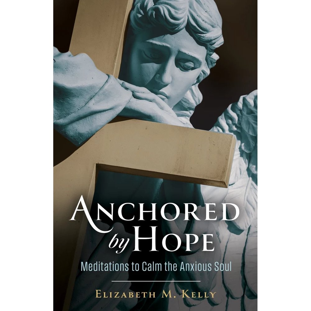 Anchored By Hope: Meditations to Calm the Soul
