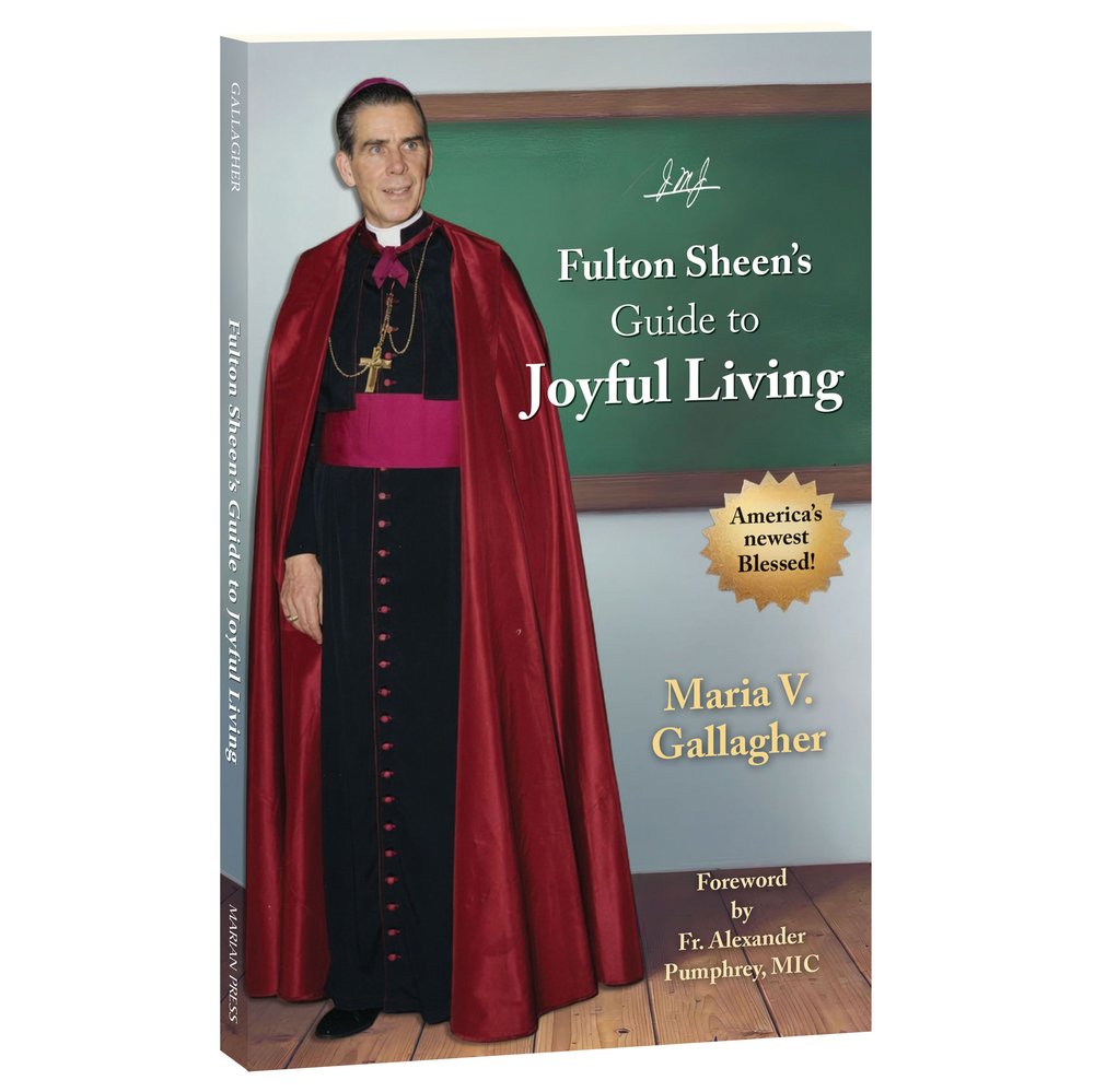 Fulton Sheen's Guide to Joyful Living