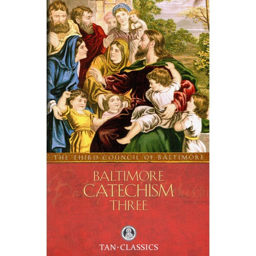 Baltimore Catechism No 3 The Catholic Company
