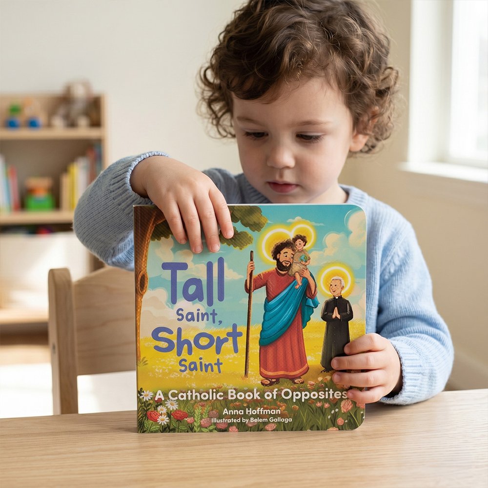 Tall Saint, Short Saint: A Catholic Book of Opposites
